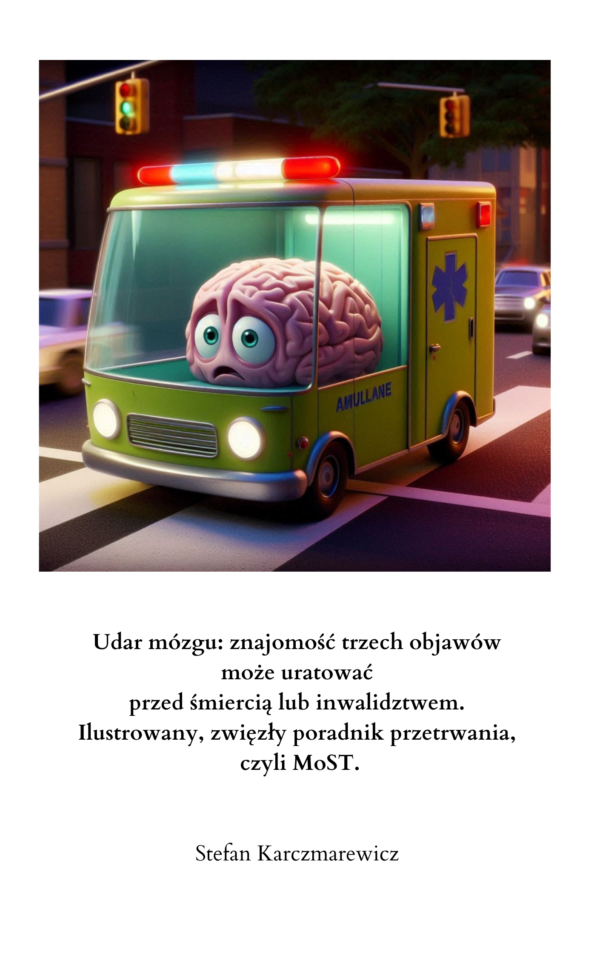 Udar mózgu:  znajomość trzech objawów może uratować  przed śmiercią lub inwalidztwem. e-book EPUB lub pdf